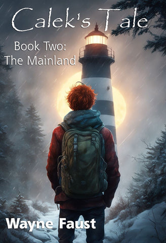"Calek's Tale - Book Two - The Mainland" - (First Edition Autographed Copy)