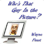 "Who's That Guy In the Picture?" CD - Wayne Faust