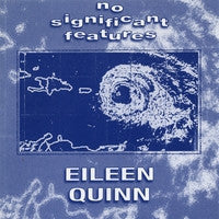 "No Significant Features" CD - Eileen Quinn