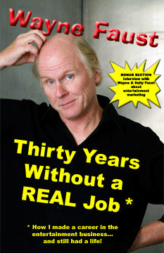"Thirty Years Without A Real Job" Book - Wayne Faust  -  signed by the author