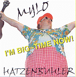 "I'm Big Time Now!" CD - Mylo Hatzenbuhler