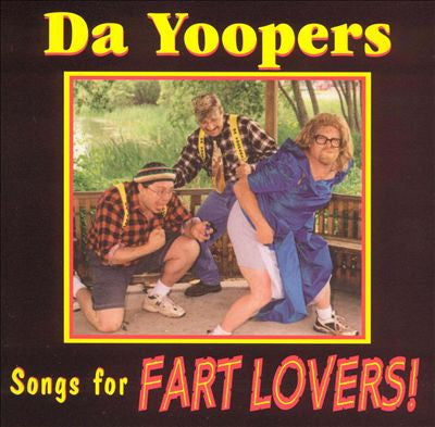 "Songs For Fart Lovers" CD - Da Yoopers