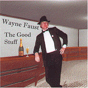 "The Good Stuff" CD - Wayne Faust