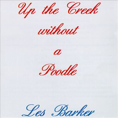 "Up the Creek Without A Poodle" CD - Les Barker