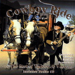 "Cowboy Ride - the Best of Yancey de Veer" CD
