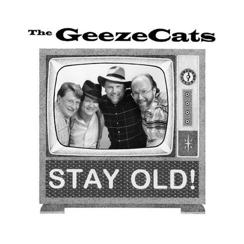 'Stay Old' CD - The GeezeCats