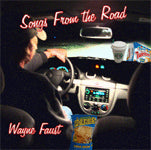 "Songs From the Road" CD - Wayne Faust