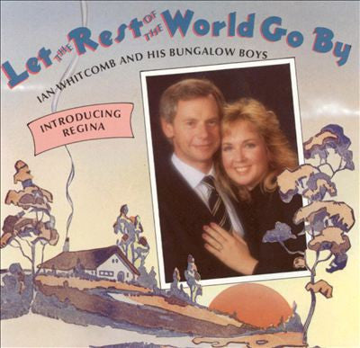 'Let the Rest Of the World Go By' CD - Ian Whitcomb