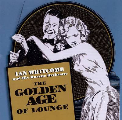 'The Golden Age Of Lounge' CD - Ian Whitcomb