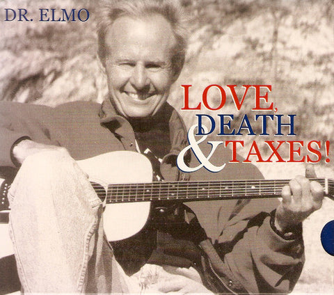 'Love Death and Taxes' CD - Dr. Elmo