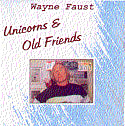 "Unicorns and Old Friends" Cassette - Wayne Faust