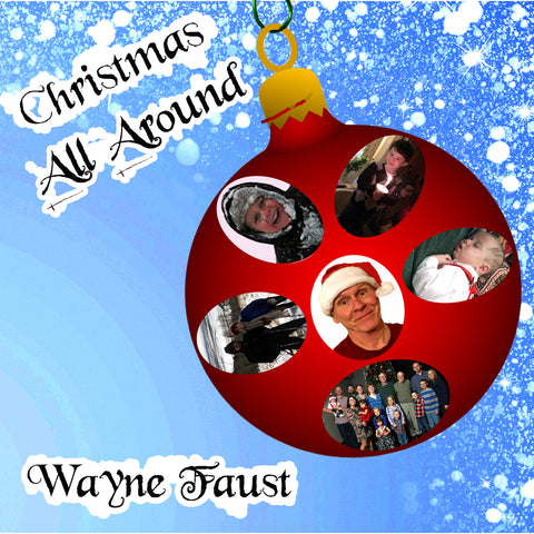 "Christmas All Around" CD - Wayne Faust
