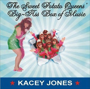 "The Sweet Potato Queens' Big-Ass Box Of Music" CD - Kacey Jones