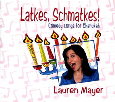Latkes Schmatkes! - (Funny Chanukah Songs) CD - Lauren Mayer
