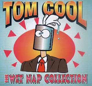 'Wet Nap' CD - Tom Cool